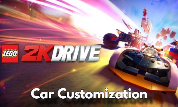 Car Customization in Lego 2K Drive Easy Guide