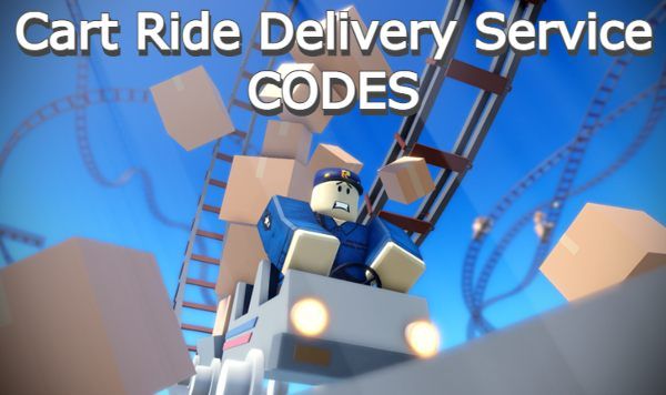 Cart Ride Delivery Service Codes Roblox