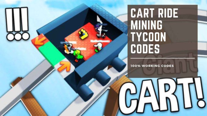 Cart Ride Mining Tycoon Codes List