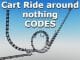 Cart Ride around nothing Codes Roblox