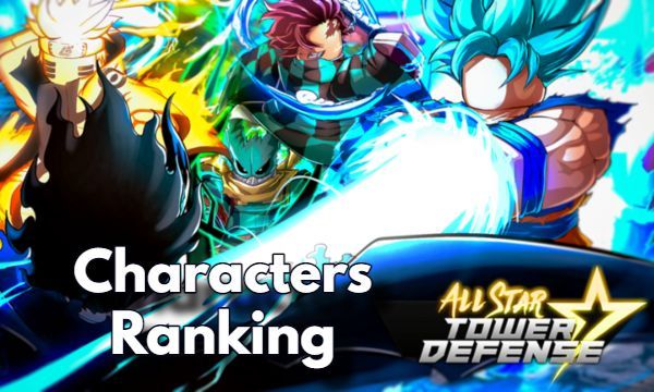 Characters Ranking of Roblox All Star Tower Defense