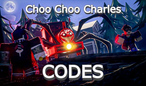 Choo Choo Charles Codes Roblox