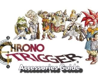 Chrono Trigger Accessories Guide