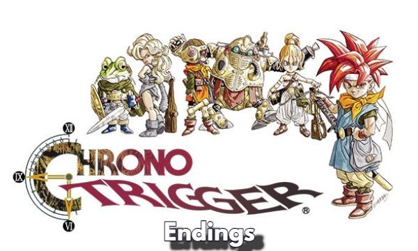 Chrono Trigger Endings Guide the Secrets of Time