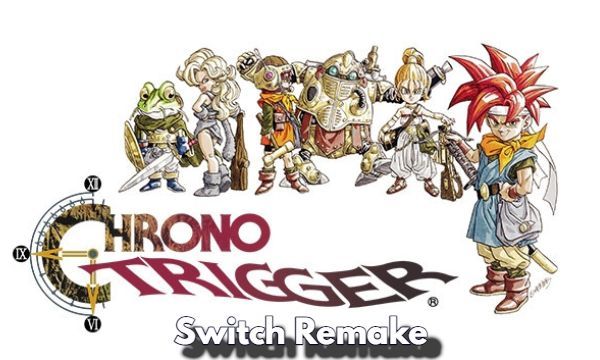 Chrono Trigger From SNES Legend to Anticipated Nintendo Switch Remake