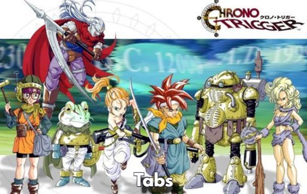 Chrono Trigger Tabs Guide to Improve Characters