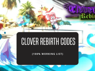 Clover Rebirth Codes