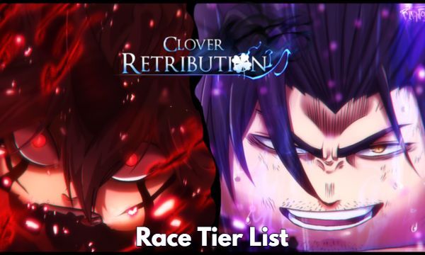 Clover Retribution Race Tier List