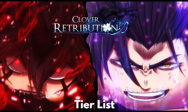 Clover Retribution Tier List
