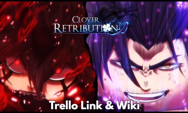 Clover Retribution Trello Link & Wiki
