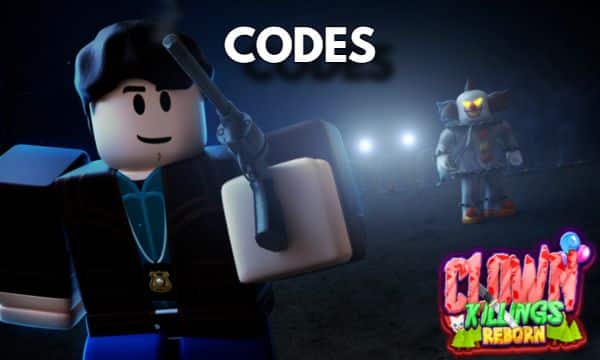 Clown Killings Reborn Codes Roblox