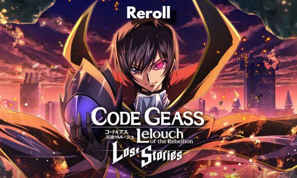 Code Geass Lost Stories Reroll Complete Guide