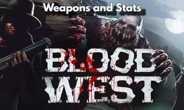 Complete Guide to Weapons and Stats in Blood West