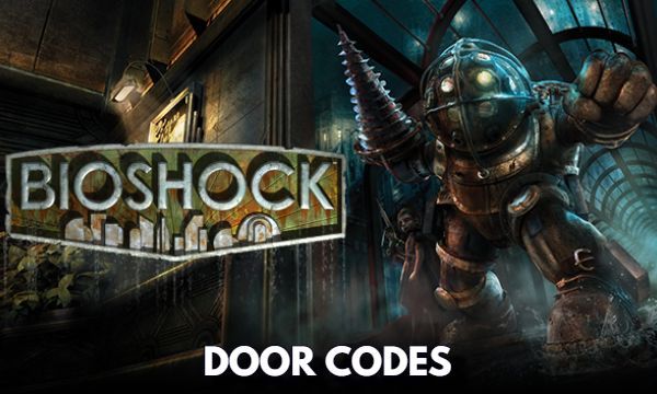 Complete List of Bioshock 1 Door Codes and Their Benefits