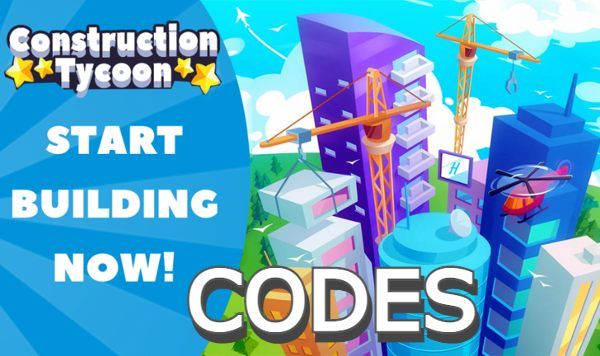 Construction Tycoon Codes Roblox