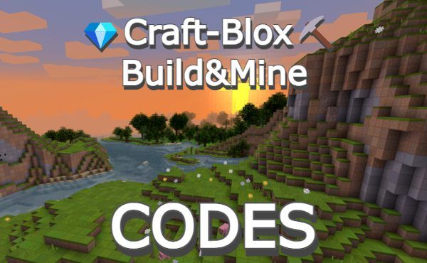 Craft-Blox Codes Build & Mine Roblox