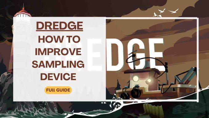 dredge how to improve sampling device