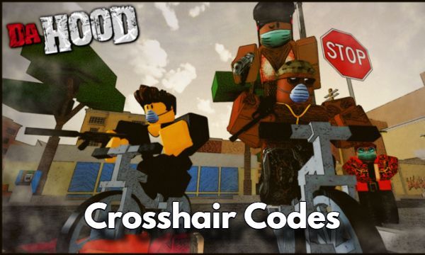 Da Hood Crosshair Codes Roblox