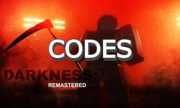 Darkness Remastered Codes Roblox