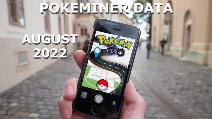 Data Pokeminers August Pokemon Go