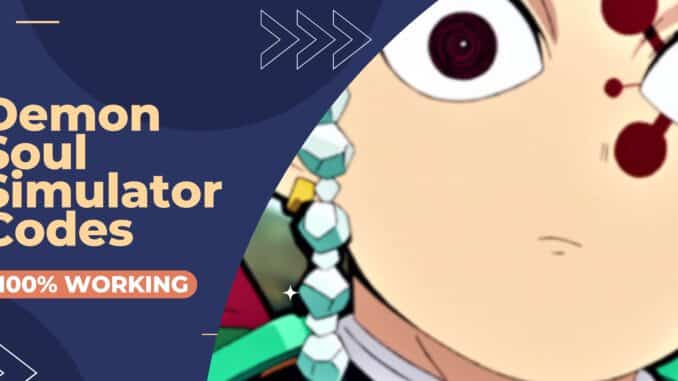 Demon Soul Simulator Codes.