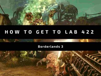 How to Get to Lab 422 Borderlands 3