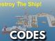 Destroy The Ship Codes Roblox