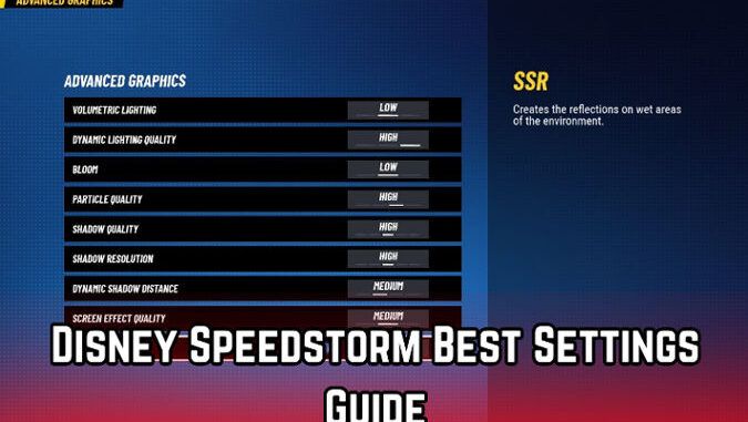 Disney Speedstorm Best Settings Guide