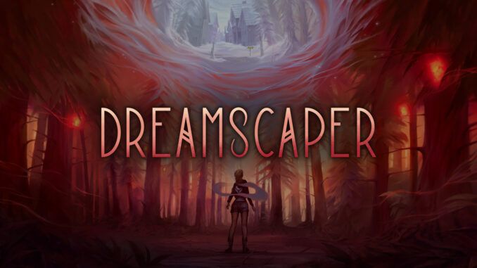 Dreamscaper Complete Guide: Master Dream & Waking World Mechanics