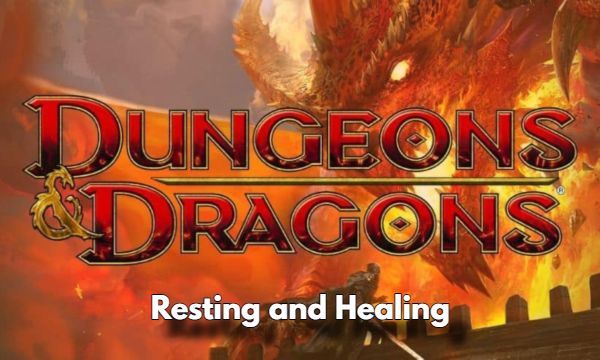 Dungeons & Dragons Resting and Healing Guide