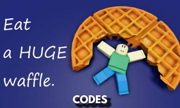 Eat a Huge Waffle Codes Roblox