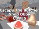 Escape The Butcher Shop Obby Codes Roblox