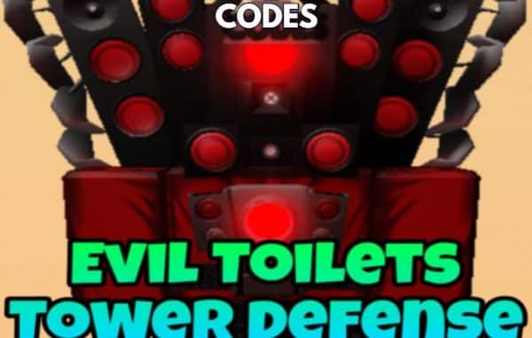 Evil Toilets Tower Defense Codes Roblox
