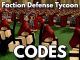 Faction Defense Tycoon Codes Roblox