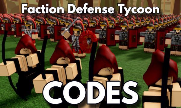 Faction Defense Tycoon Codes Roblox