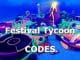 Festival Tycoon Codes Roblox
