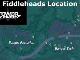 Find Fiddleheads Location Tower Of Fantasy