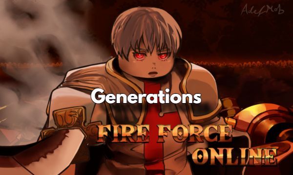 Fire Force Online Generations Guide Wiki