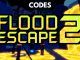 Flood Escape 2 Codes FE2 Roblox