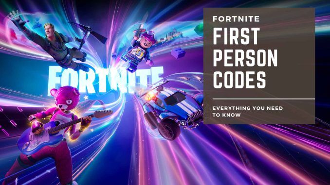 Fortnite First Person Codes