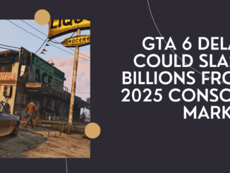 GTA 6 Delay Could Slash Billions from 2025 Console Market
