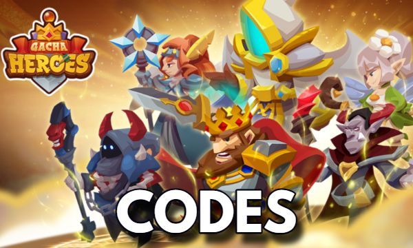 Gacha Heroes Codes