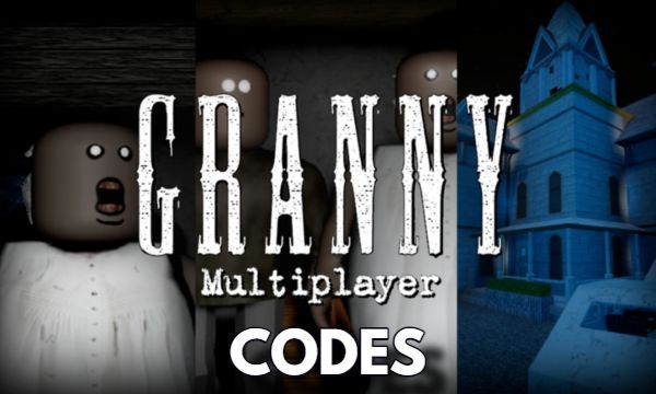 Granny Multiplayer Codes Roblox