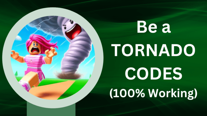 Be a Tornado Codes