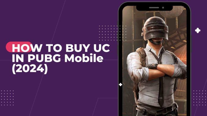 How To Buy UC in PUBG Mobile in 2024