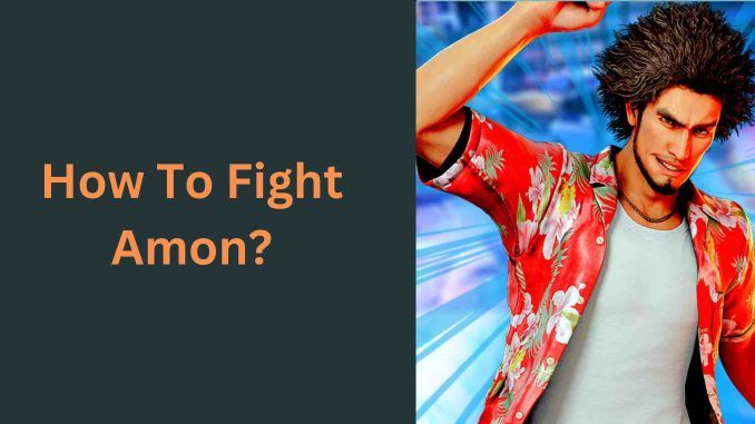 How To Fight Amon?
