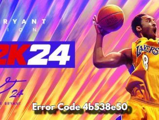 How To Fix NBA 2K24 Error Code 4b538e50