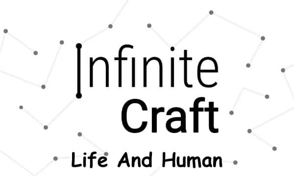 How To Make Life And Human In Infinite Craft Guide Recipe