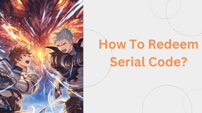 How To Redeem Serial Code