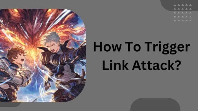 How To Trigger Link Attack?